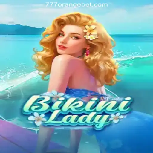 Dive into the Thrills of BikiniLady and 777orange.Com: Aposte. Ganhe. Curta.